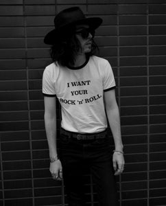 I WANT YOUR ROCK ‘n’ ROLL Ringer T-shirt (Unisex)